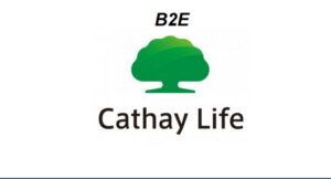 B2E Cathay có ý nghĩa gì với Cathay Life