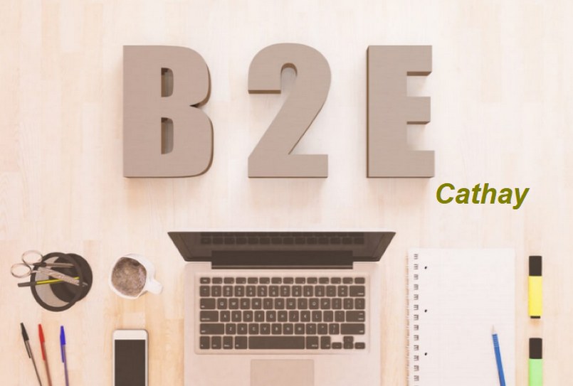 B2E Cathay là mô hình thương mại “Business-to-Employee” của Cathay  Life